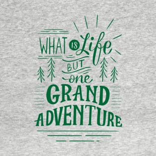 What is Life green T-Shirt